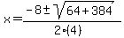 x+=+%28-8+%2B-+sqrt%28+64%2B384+%29%29%2F%282%284%29%29