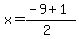 x+=+%28-9+%2B+1%29%2F%282%29
