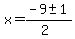 x+=+%28-9+%2B-+1%29%2F%282%29