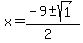 x+=+%28-9+%2B-+sqrt%28+1+%29%29%2F%282%29