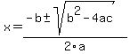 x+=+%28-b+%2B-+sqrt%28+b%5E2-4ac+%29%29%2F2a