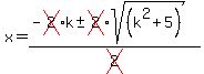 \"x+=+%28-cross%282%29k+%2B-+cross%282%29sqrt%28+%28k%5E2%2B5%29+%29%29%2Fcross%282%29+\"