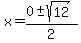 x+=+%280+%2B-+sqrt%2812%29%29%2F2