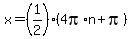 x+=+%281%2F2%29+%284pi%2An%2Bpi%29