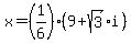 x+=+%281%2F6%29%289+%2Bsqrt%28+3+%29%2Ai%29+