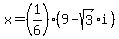 x+=+%281%2F6%29%289+-sqrt%28+3+%29%2Ai%29+
