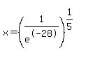 x+=+%281%2Fe%5E-28%29%5E%281%2F5%29