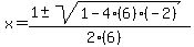 x+=+%281+%2B-+sqrt%28+1-4%286%29%28-2%29+%29%29%2F%282%286%29%29