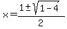 x+=+%281+%2B-+sqrt%28+1-4+%29%29%2F2+