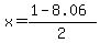 x+=+%281-+8.06%29%2F2+