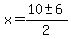\"x+=+%2810+%2B-+6%29%2F2+\"