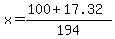 x+=+%28100+%2B+17.32%29%2F194+