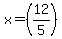 x+=+%2812%2F5%29