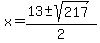 x+=+%2813%2B-sqrt%28217%29%29%2F2