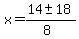 x+=+%2814+%2B-+18%29%2F%288%29