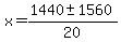 x+=+%281440+%2B-+1560%29%2F20