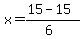 \"x+=+%2815+-+15%29%2F%286%29\"