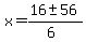 x+=+%2816+%2B-+56%29%2F%286%29+
