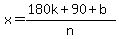 x+=+%28180k%2B90%2Bb%29%2Fn
