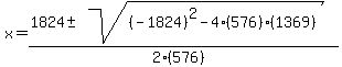 x+=+%281824+%2B-+sqrt%28+%28-1824%29%5E2-4%28576%29%281369%29+%29%29%2F%282%28576%29%29