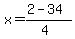 x+=+%282+-+34%29%2F%284%29