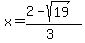 x+=+%282-sqrt%2819%29%29%2F%283%29
