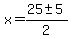x+=+%2825+%2B-+5%29%2F2