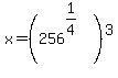 x+=+%28256%5E%281%2F4%29%29%5E3