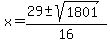 x+=+%2829+%2B-+sqrt%28+1801+%29%29%2F16+