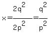 x+=+%282q%5E2%29%2F%282p%5E2%29+=+q%5E2%2Fp%5E2