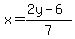 x+=+%282y-6%29%2F7