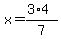 x+=+%283%2A4%29%2F7