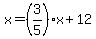 x+=+%283%2F5%29x+%2B+12