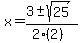 x+=+%283+%2B-+sqrt%28+25+%29%29%2F%282%282%29%29
