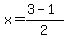 x+=+%283+-+1%29+%2F+2