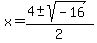 x+=+%284%2B-+sqrt%28-16%29%29%2F2