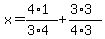 x+=+%284+%2A+1%29%2F%283+%2A+4%29+%2B+%283+%2A+3%29%2F%284+%2A+3%29