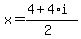 x+=+%284+%2B+4%2Ai%29%2F%282%29