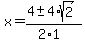 x+=+%284+%2B-+4%2Asqrt%282%29%29%2F%282%2A1%29