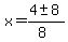 x+=+%284+%2B-+8+%29%2F%288%29+