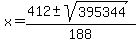 x+=+%28412+%2B-+sqrt%28395344%29%29%2F188+
