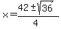 x+=+%2842+%2B-+sqrt%28+36+%29%29%2F%284%29