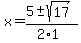 x+=+%285+%2B-+sqrt%2817%29%29%2F%282%2A1%29