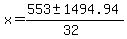 x+=+%28553+%2B-+1494.94%29%2F%2832%29%29+