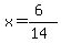 x+=+%286%29%2F%2814%29