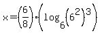 x+=+%286%2F8%29%28log+%286%2C+%286%5E2%29%5E3%29%29