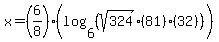 x+=+%286%2F8%29%28log+%286%2C+%28sqrt%28324%29%2881%29%2832%29%29%29%29