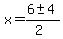 x+=+%286+%2B-+4%29%2F%282%29+