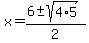 x+=+%286+%2B-+sqrt%284%2A5%29%29%2F2