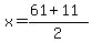 \"x+=+%2861+%2B+11+%29%2F2+\"